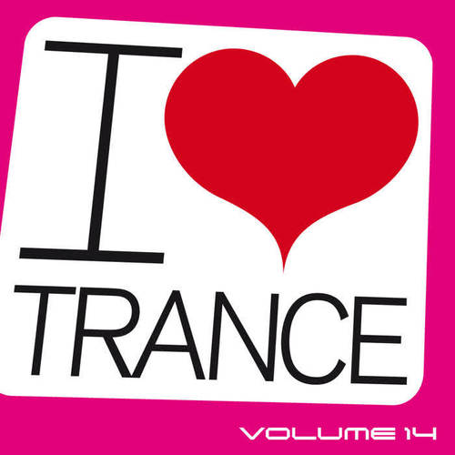 I Love Trance, Vol. 14