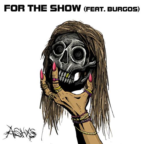 For the Show (feat. Burgos) [Explicit]