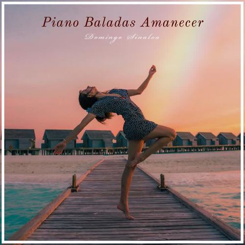 Piano Baladas Amanecer