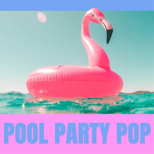 Pool Party Pop (Explicit)