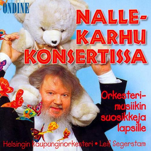 Children (Classical Favourites for) - Teddy Bear at the Concert Orkesterimusiikin suosikkeja lapsille (Nallekarhu konsertissa)