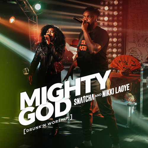 Mighty God (Drunk'n Worship)