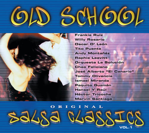 Old School Salsa Classics Vol. 1