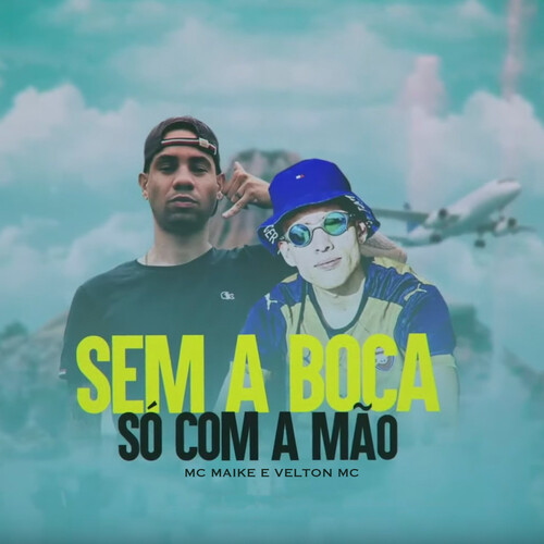 Sem a Boca Só Com a Mão (Explicit)