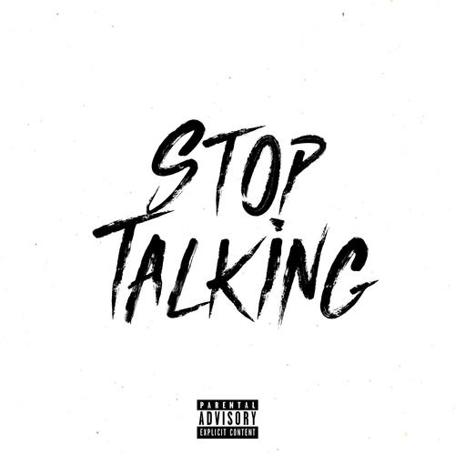 Stop Talking (feat. Bside, KK, Gh0st & Dizz) [Explicit]