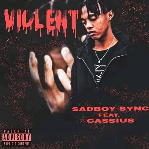 Violent (feat. Cassius) [Explicit]