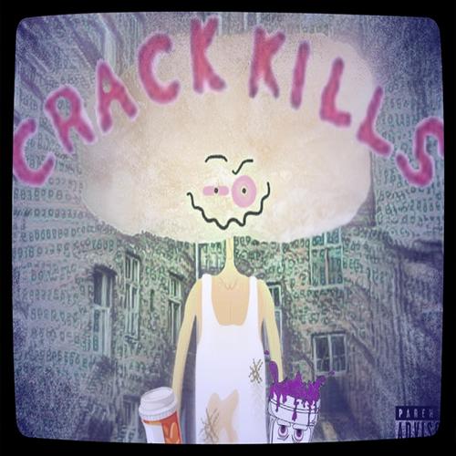 Crack Kills (feat. Glizzy 4rm Da Nawf) [Explicit]