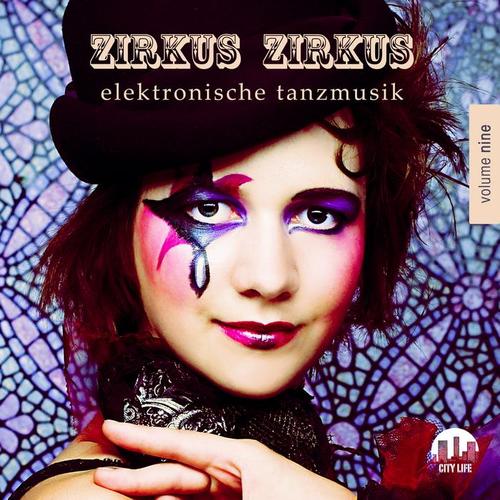 Zirkus Zirkus, Vol. 9 - Elektronische Tanzmusik