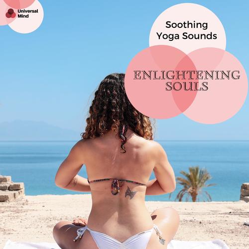 Enlightening Souls - Soothing Yoga Sounds