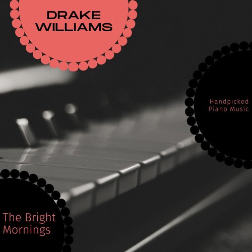 The Bright Mornings - Handpicked Piano Music