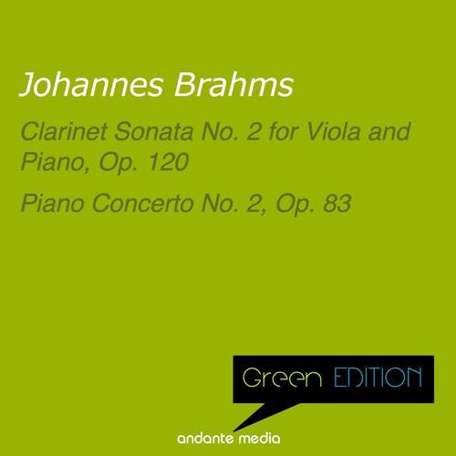 Green Edition - Brahms: Clarinet Sonata No. 2 for Viola and Piano, Op. 120 & Piano Concerto No. 2, Op. 83