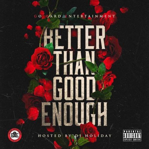 Better Than Good Enough (Explicit)