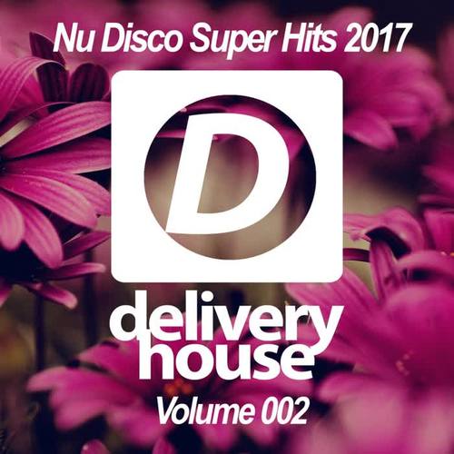 Nu Disco Super Hits 2017 (Volume 002)