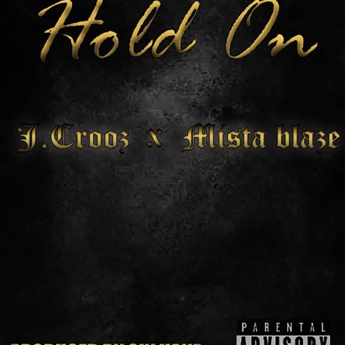 Hold On (feat. Mista Blaze) [Explicit]