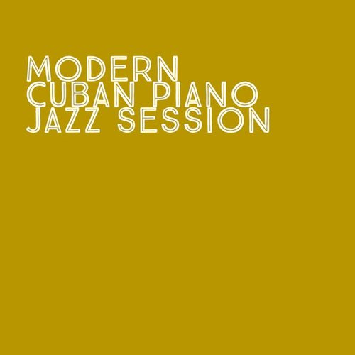 Modern Cuban Piano Jazz Session