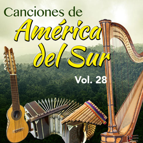 Canciones de América del Sur (Vol. 28)