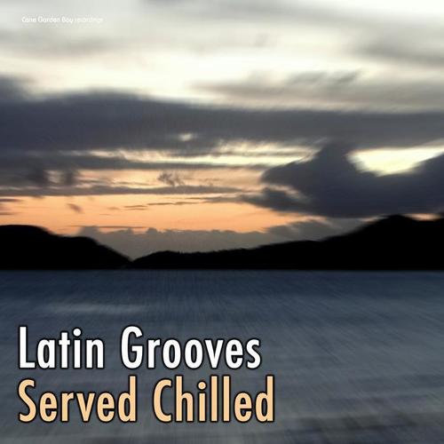 Latin Grooves Served Chilled