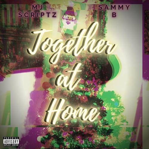 Together at Home (feat. Sammy B)