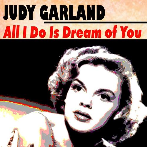 All I Do Is Dream of You