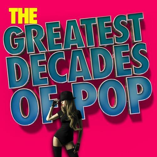 The Greatest Decades of Pop