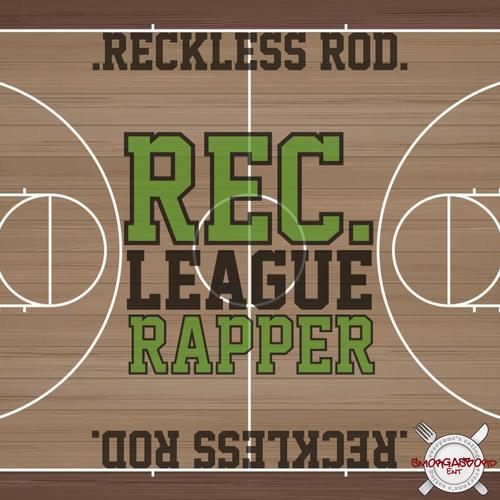 Rec League Rapper (Explicit)