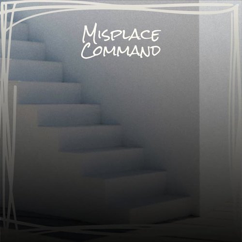 Misplace Command