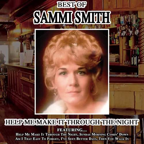 Help Me Make It Through the Night - Best of Sammi Smith