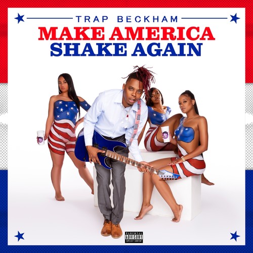 Make America Shake Again (Explicit)