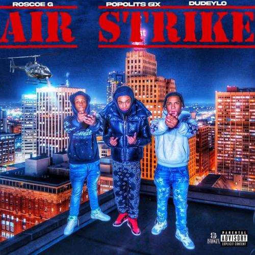 AirStrike (feat. Roscoe G & DudeyLo) [Explicit]