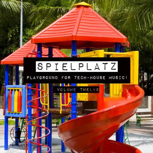 Spielplatz, Vol. 12 - Playground for Tech-House Music