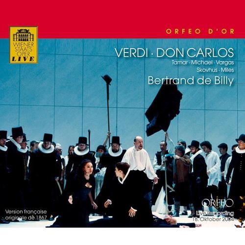 VERDI, G. : Don Carlos (Opera) [Sung in French] [Tamar, Michael, Vargas, Skovhus, A. Miles, Vienna State Opera Chorus and Orchestra, de Billy]