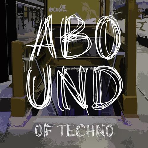 Abound of Techno, Pt. 9