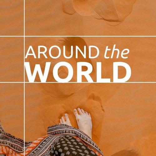 Around the World - Stress Relief Ethnic Music for Relaxation, Meditation & Yoga