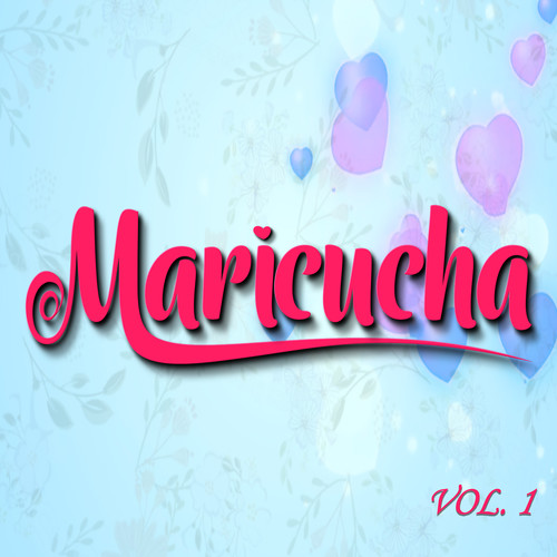 Maricucha, Vol.1