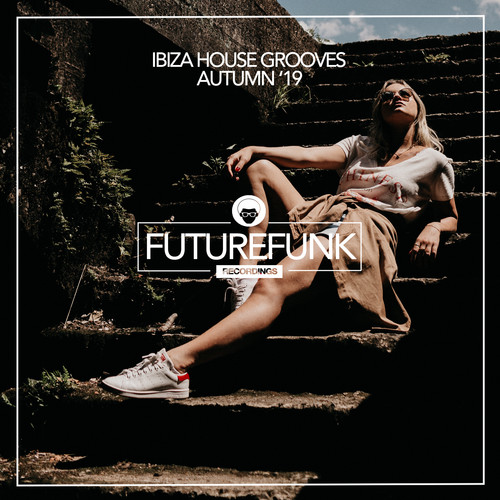 Ibiza House Grooves (Autumn '19)