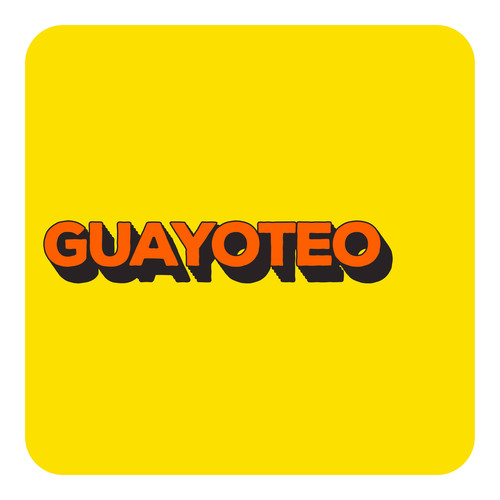 Guayoteo (Explicit)