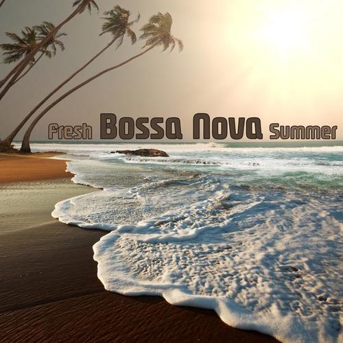 Fresh Bossa Nova Summer (Brazilian Music On The Beach)