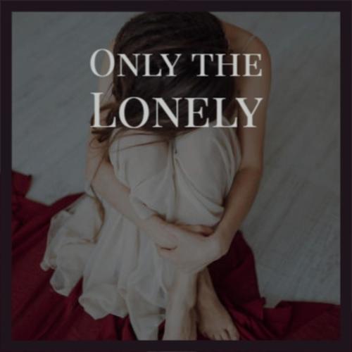 Only the Lonely