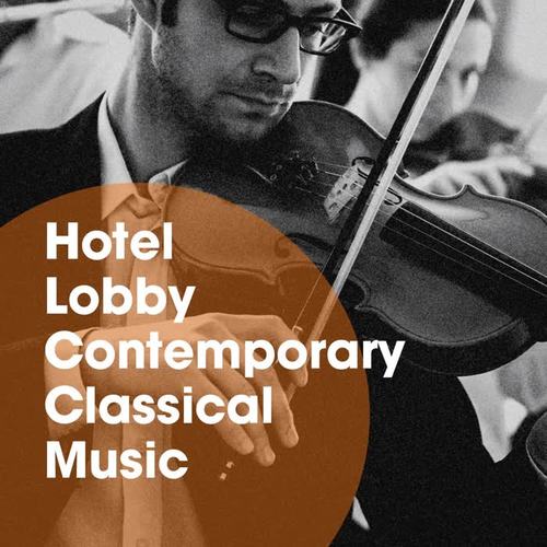 Hotel Lobby Contemporary Classical Music