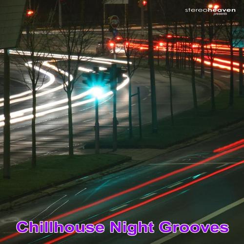 Stereoheaven Pres. Chillhouse Night Grooves