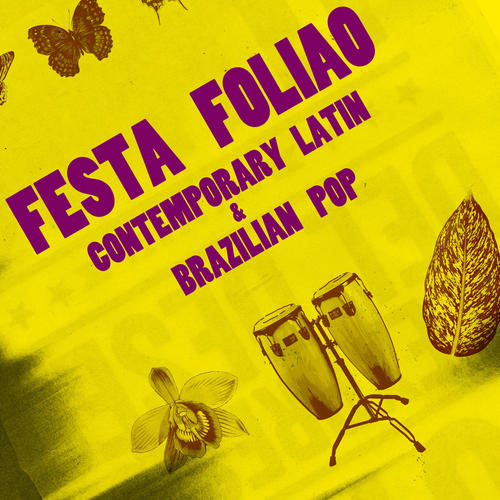 Festa Foliao: Contemporary Latin & Brazilian Pop