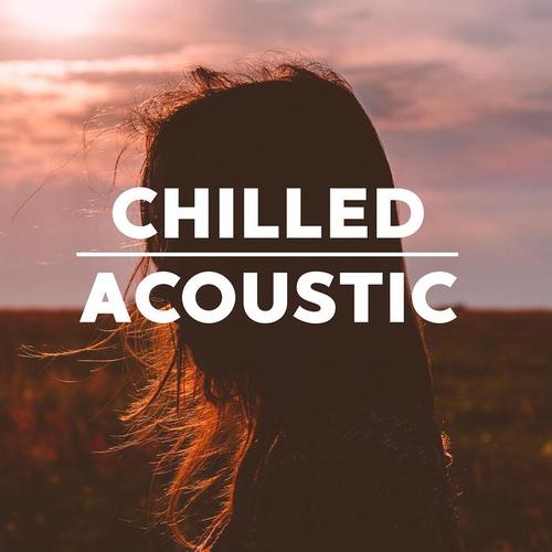 Chilled Acoustic (Explicit)