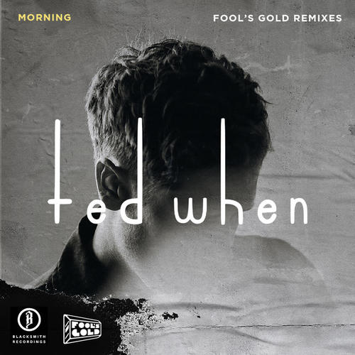 morning (Fool’s Gold Remixes)