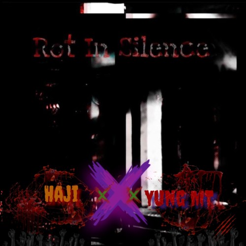 Rot In Silence (feat. Yung Mt)