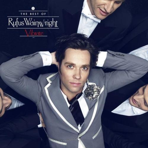 Vibrate - The Best of Rufus Wainwright