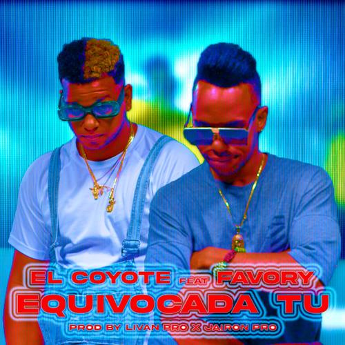 Equivocada Tú (feat. El Favory)