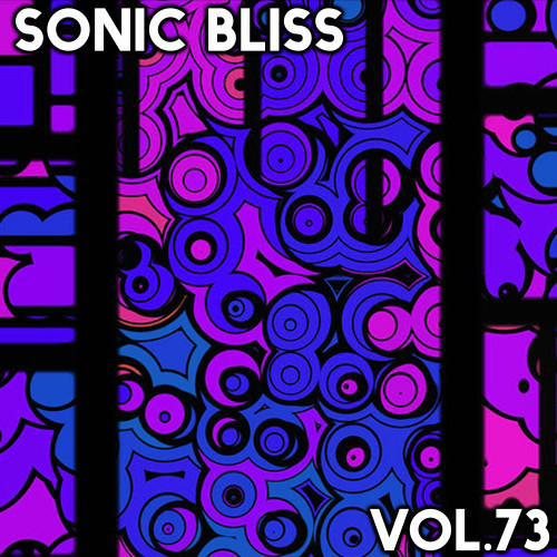 Sonic Bliss, Vol. 73