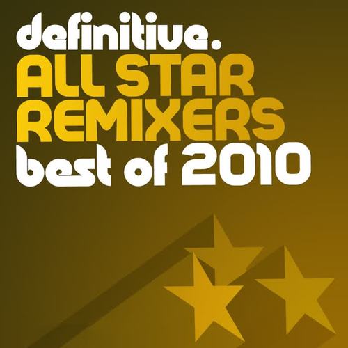 Definitive All Star Remixers: Best Of 2010