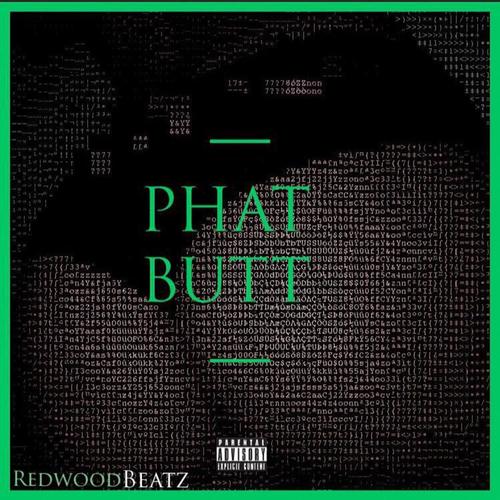 Phat Butt (feat. King Bliss) (Explicit)