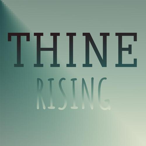 Thine Rising